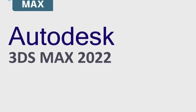 3ds Max 2022 | Download | Windows | Multilanguage | 1 Year – Student Version